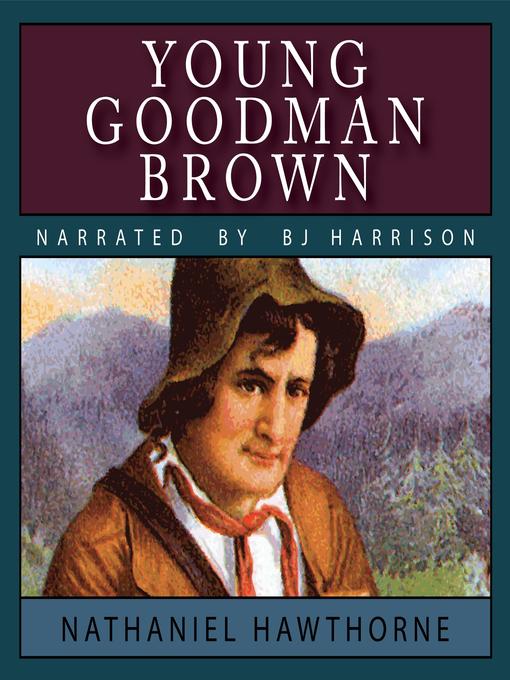 Title details for Young Goodman Brown by Nathaniel Hawthorne - Available